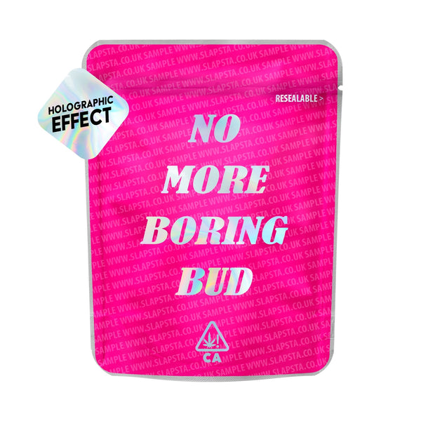 No More Boring Bud SFX Mylar Pouches Pre-Labeled - SLAPSTA
